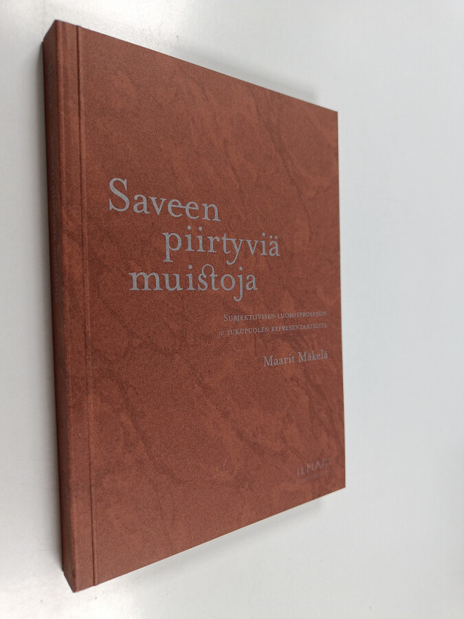 Maarit Mäkelä : Saveen piirtyviä muistoja - subjektiivise...