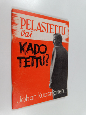 Johan Kuosmanen : Pelastettu vai kadotettu