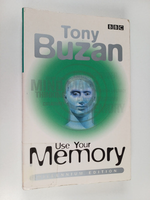 Tony Buzan : Use your memory : millennium edition