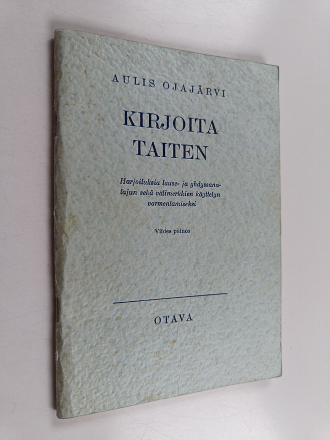 Aulis Ojajärvi : Kirjoita taiten
