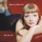 Maria Martin • Na Na Ni CD Maxi-Single - pikkukuva 1