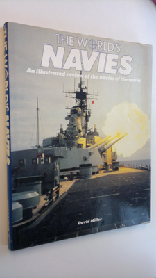 David M. O. Miller : The World's Navies - An illustrated ...