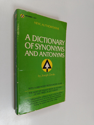 Joseph Devlin : A dictionary of synonyms and antonyms and...