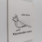 Juha Varto : Kauneuden taito : estetiikkaa taidekasvattaj... - pikkukuva 1