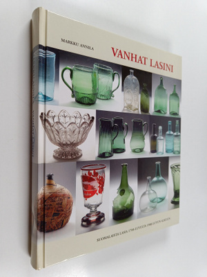 Timo Syrjänen ym. : Vanhat lasini : suomalaista lasia 170...