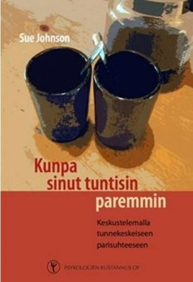 Sue Johnson: Kunpa sinut tuntisin paremmin