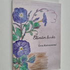 Eeva Kuivasniemi : Elämän lanka (signeerattu, tekijän omi... - pikkukuva 1