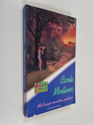Carole Mortimer : McKenzie muuttaa mielensä