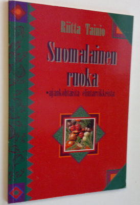 Riitta Tainio : Suomalainen ruoka : ajankohtaista elintar...