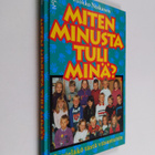 Vuokko Niskanen : Miten minusta tuli minä - pikkukuva 1