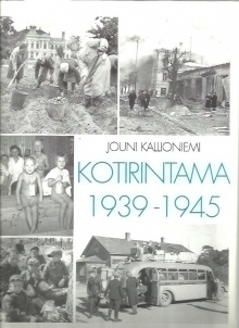 Jouni Kallioniemi : Kotirintama 1939 - 1945
