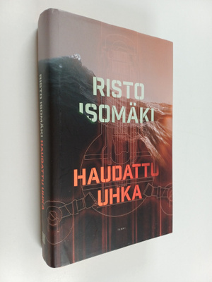 Risto Isomäki : Haudattu uhka