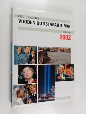 Vuoden uutistapahtumat kuvina 2002