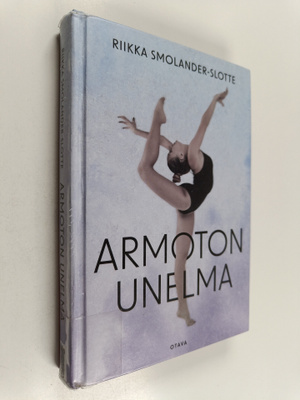 Riikka Smolander-Slotte : Armoton unelma