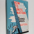 George Mikes : How to Unite Nations - pikkukuva 1