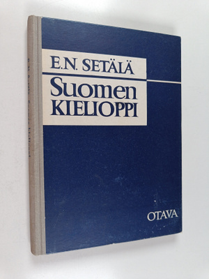 E. N. Setälä : Suomen kielioppi : äänne- ja sanaoppi : op...