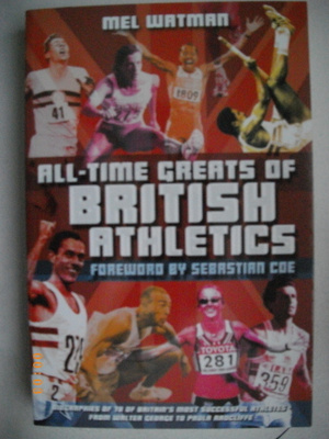 Mel Watman: All-Time Greats of British Athletics