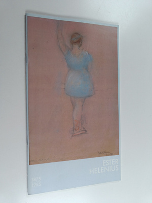 Ester Helenius : 1875 - 1955 : 10.6. - 4.9.1988 Hämeenlin...