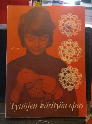 TYTTÖJEN KÄSITYÖN OPAS