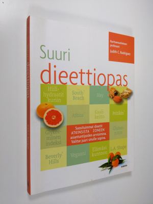 Judith C. Rodriguez : Suuri dieettiopas : valitse omiin t...