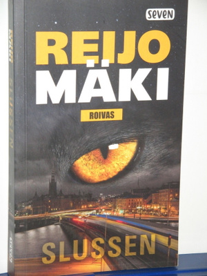 Reijo Mäki : SLUSSEN