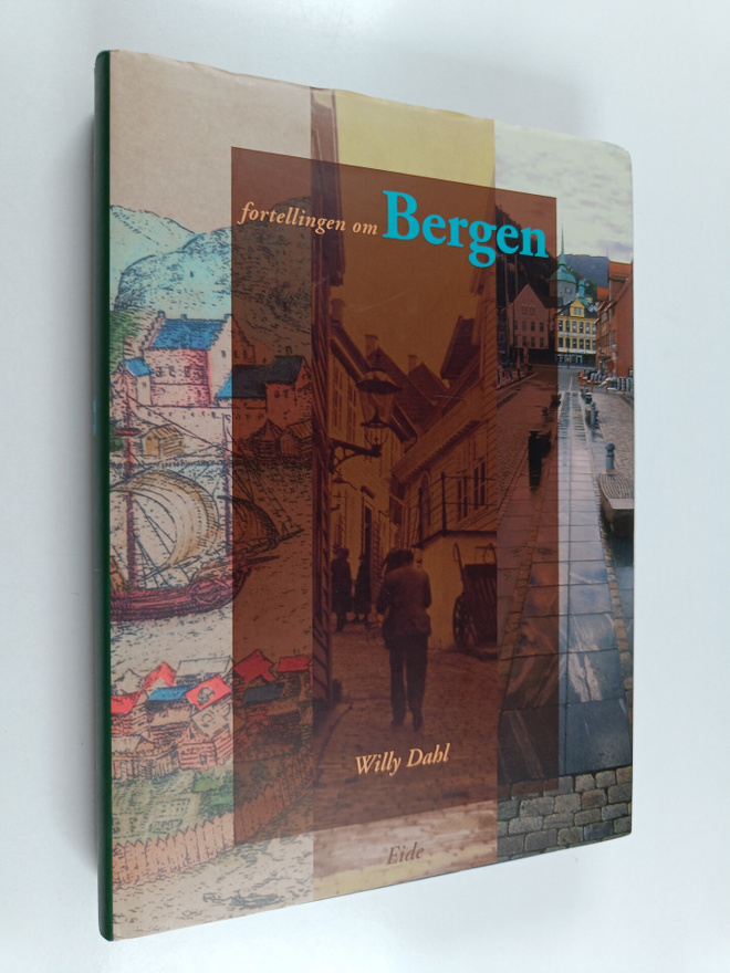 Willy Dahl : Fortellingen om Bergen (signeerattu, tekijän...