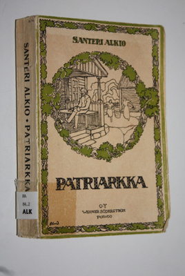 Santeri Alkio : Patriarkka : kuvausjakso 1870-luvulta
