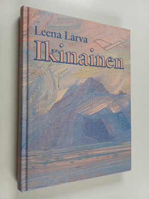 Leena Larva : Ikinainen