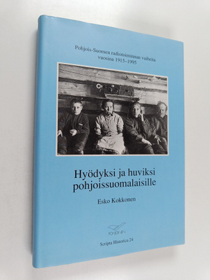 Esko Kokkonen : Hyödyksi ja huviksi pohjoissuomalaisille ...