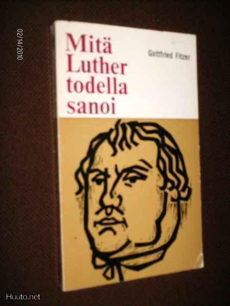 Fitzer: Mitä Luther todella sanoi (1 p. 1970)