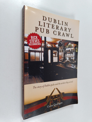 Colm Quilligan : Dublin Literary Pub Crawl - A Guide to t...