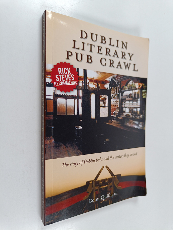 Colm Quilligan : Dublin Literary Pub Crawl - A Guide to t...