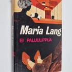 Maria Lang : Ei paluulippua : salapoliisiromaani - pikkukuva 1