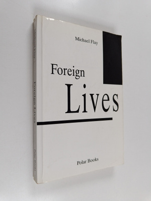 Michael Flay : Foreign lives