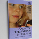 Osmo ym. Hänninen : Langaton teknologia ja terveys : mitä... - pikkukuva 1