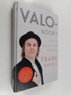 Frank Martela : Valonöörit : Sisäisen motivaation käsikirja