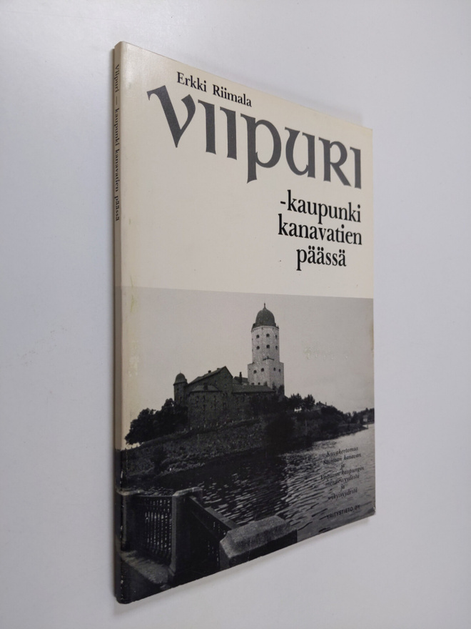 Viipuri : kaupunki kanavatien päässä : kuvakertomus Saima...