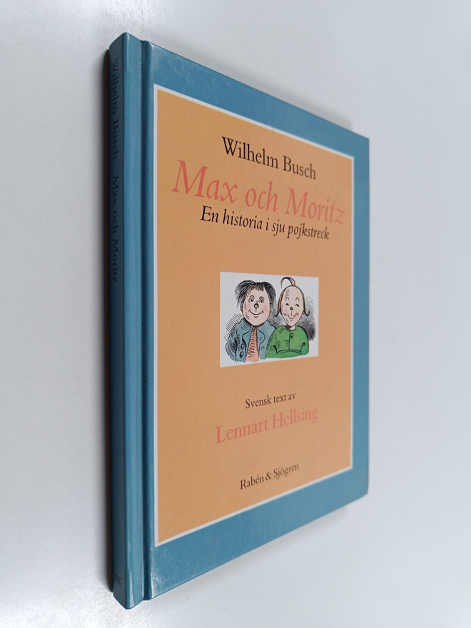 Wilhelm Busch : Max och Moritz : en historia i sju pojkst...