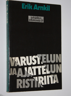 Erik Arnkil : Varustelun ja ajattelun ristiriidat