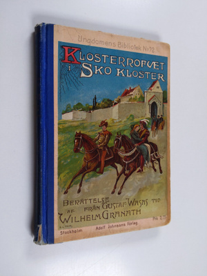 Wilhelm Granath : Klosterrofvet i sko kloster : berättels...