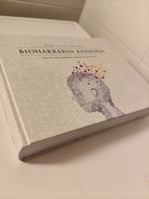 Olli Sovojärvi - Arina - Halmetoja: Biohakkerin käsikirja