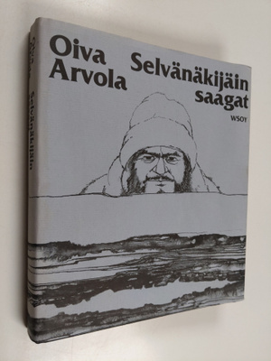 Oiva Arvola : Selvänäkijäin saagat
