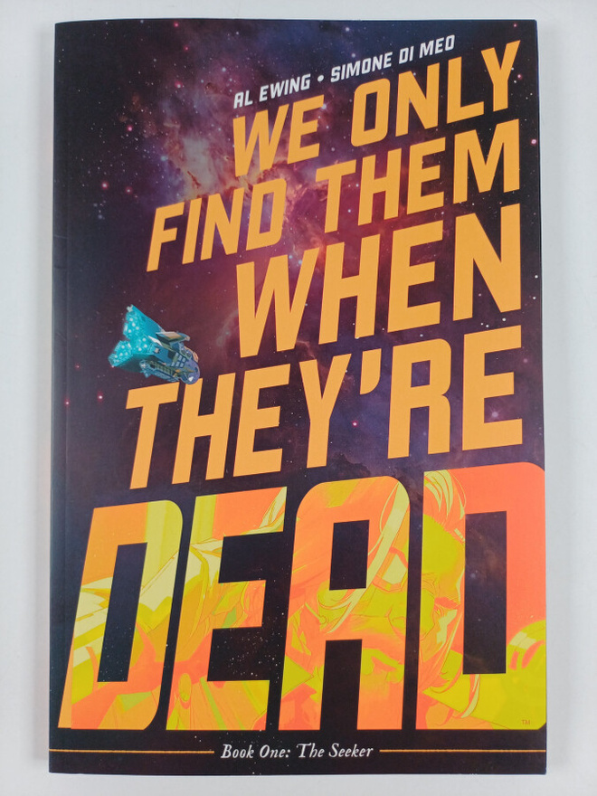 Al Ewing : We only find them when they're dead, Book one ...