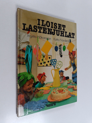 Ingela Håkansson : Iloiset lastenjuhlat