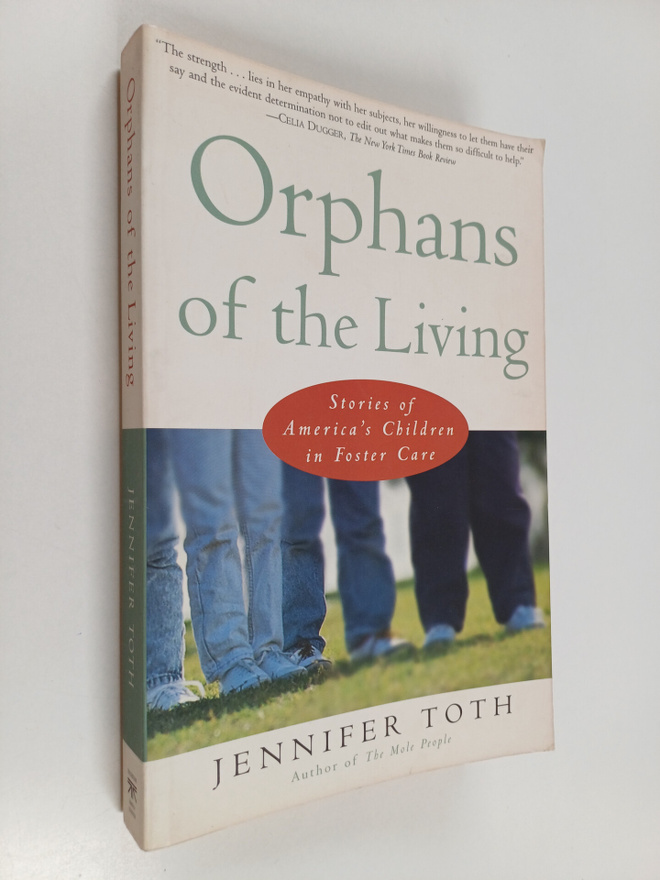 Jennifer Toth : Orphans of the Living : Stories of Americ...