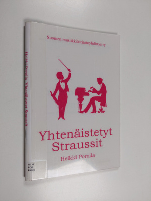 Heikki Poroila : Yhtenäistetyt Straussit : teosten yhtenä...