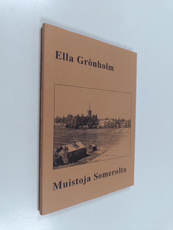 Ella Grönholm : Muistoja Somerolta