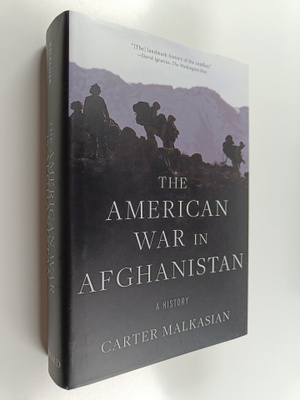 Carter Malkasian : The American War in Afghanistan - A Hi...
