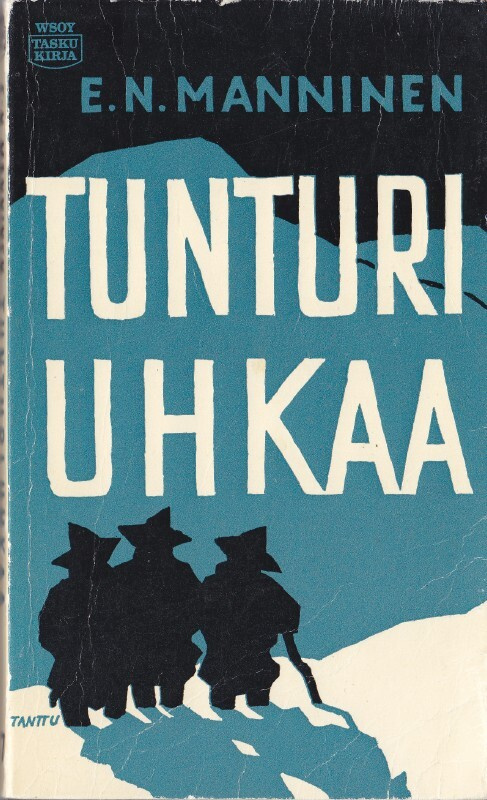 E. N. Manninen: Tunturi uhkaa (Wsoy taskukirja 47)
