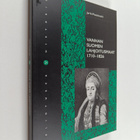 Jyrki Paaskoski : Vanhan Suomen lahjoitusmaat 1710-1826 - pikkukuva 1